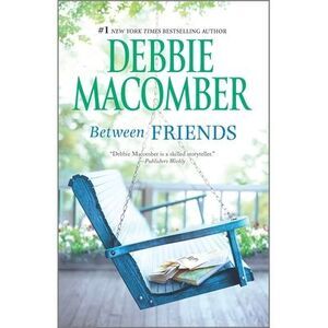 Between Friends -- Debbie Macomber